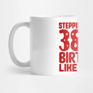 Stepping Into My 38th Birthday Like A Boss Mug